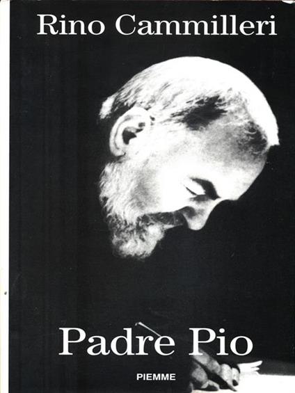 La vita di padre Pio - Rino Cammilleri - copertina