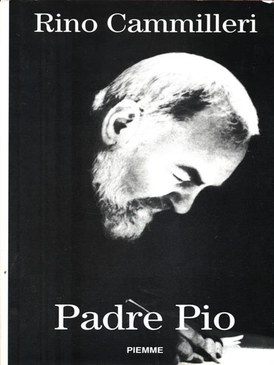 La vita di padre Pio - Rino Cammilleri - copertina