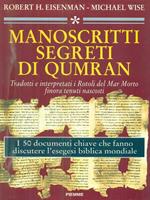 I manoscritti segreti di Qumran. Tradotti e interpretati i rotoli del Mar Morto finora tenuti nascosti