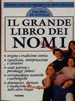 Il grande libro dei nomi. Dimmi come ti chiami ti dirò chi sei