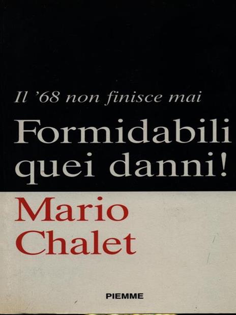 Formidabili quei danni! Il '68 non finisce mai - Mario Chalet - 3