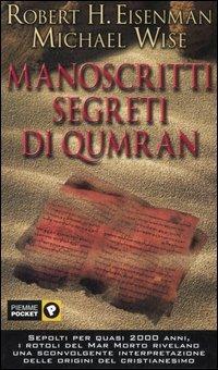 I manoscritti segreti di Qumran - Robert H. Eisenman,Michael Wise - copertina