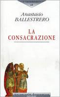La consacrazione - Anastasio A. Ballestrero - copertina