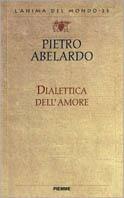 Dialettica dell'amore - Pietro Abelardo - copertina