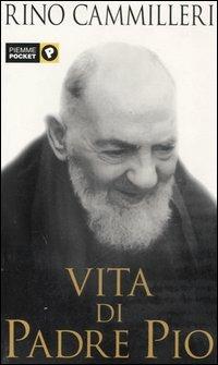 Vita di padre Pio - Rino Cammilleri - copertina