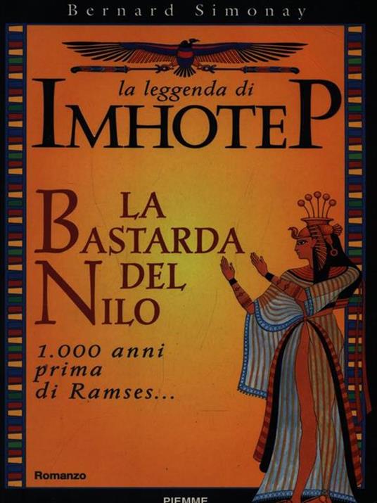 La leggenda di Imhotep. Vol. 1: La bastarda del Nilo. - Bernard Simonay - copertina