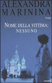 Nome della vittima: Nessuno - Alexandra Marinina - copertina