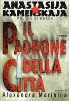 Il padrone della città - Alexandra Marinina - copertina