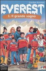 Il grande sogno. Everest. Vol. 1