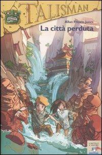 La città perduta. Talisman - Allan F. Jones - copertina