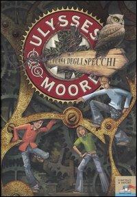 La casa degli specchi - Ulysses Moore - copertina
