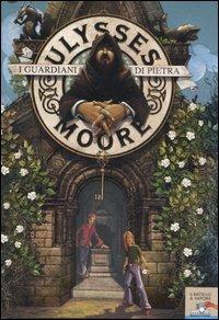 I guardiani di pietra - Ulysses Moore - copertina