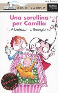 Una sorellina per Camilla - Ferdinando Albertazzi,Lucietta Buongiorno - copertina