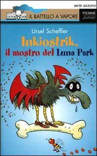 Inkiostrik, il mostro del luna park - Ursel Scheffler - copertina
