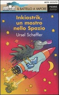 Inkiostrik, un mostro nello Spazio - Ursel Scheffler - copertina
