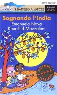 Sognando l'India - Emanuela Nava,Khurshid Mazzoleni - copertina