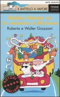 Babbo Natale va in vacanza a Riccione - Roberta Grazzani,Walter Grazzani - copertina