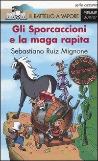 Gli Sporcaccioni e la maga rapita - Sebastiano Ruiz-Mignone - copertina