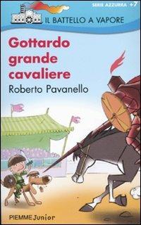 Gottardo grande cavaliere - Roberto Pavanello - copertina