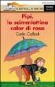 Pipì o lo scimmiottino color di rosa - Carlo Collodi - copertina