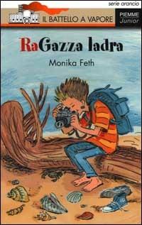 Ra-gazza ladra - Monika Feth - copertina