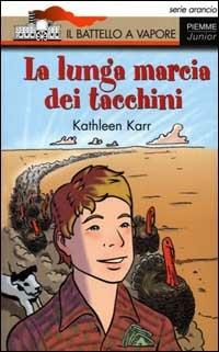 La lunga marcia dei tacchini - Kathleen Karr - copertina