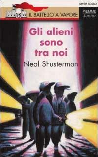 Gli alieni sono tra noi - Neal Shusterman - copertina