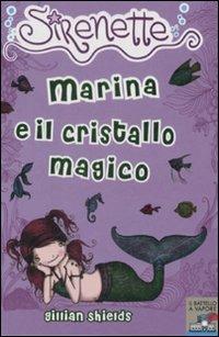 Marina e il cristallo magico. Sirenette. Ediz. illustrata. Vol. 6 - Gillian Shields - copertina