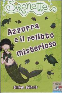 Azzurra e il relitto misterioso. Sirenette. Ediz. illustrata. Vol. 4 - Gillian Shields - copertina