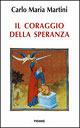 Il coraggio della speranza - Carlo Maria Martini - copertina