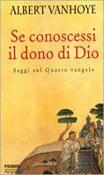 Se conoscessi il dono di Dio. Saggi sul quarto vangelo