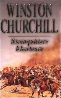 Riconquistare Khartoum - Winston Churchill - copertina