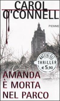 Amanda è morta nel parco - Carol O'Connell - copertina