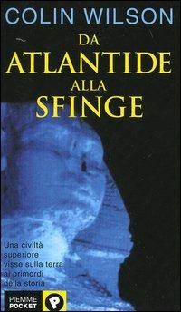 Da Atlantide alla sfinge - Colin Wilson - copertina