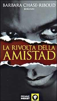 La rivolta della Amistad - Barbara Chase Riboud - copertina