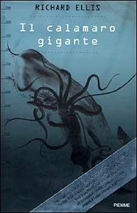 Il calamaro gigante - Richard Ellis - copertina