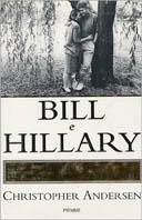 Bill e Hillary. Ritratto di un matrimonio americano - Christopher Andersen - copertina