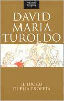 Il fuoco di Elia profeta - David Maria Turoldo - copertina