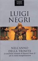 Nell'anno della Trinità. Le encicliche trinitarie di Giovanni Paolo II per la nuova evangelizzazione - Luigi Negri - copertina