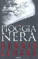 Pioggia nera - Dennis Lehane - copertina