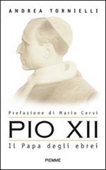 Pio XII. Il papa degli ebrei