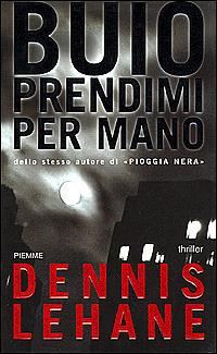 Buio prendimi per mano - Dennis Lehane - copertina