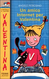 Un amico Internet per Valentina - Angelo Petrosino - copertina