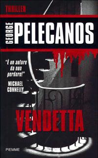 Vendetta - George P. Pelecanos - copertina