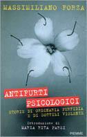 Antifurti psicologici. Storie di ordinaria perfidia e di sottili violenze - Massimiliano Forza - copertina