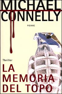 La memoria del topo - Michael Connelly - copertina