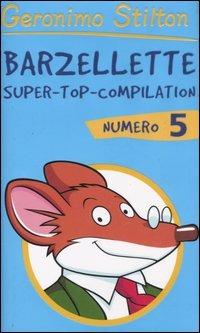 Barzellette. Super-top-compilation. Ediz. illustrata. Vol. 5 - Geronimo Stilton - copertina