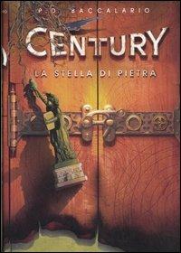 La stella di pietra. Century. Vol. 2 - Pierdomenico Baccalario - copertina