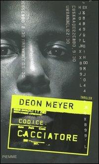 Codice: cacciatore - Deon Meyer - copertina