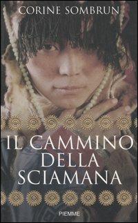 Il cammino della sciamana - Corine Sombrun - copertina